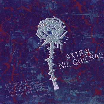 Axtral - No quieras
