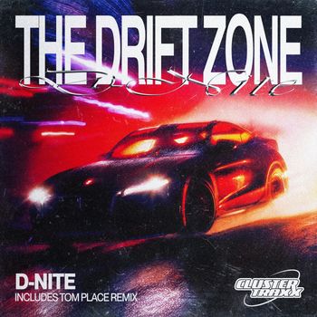 D-Nite - The Drift Zone