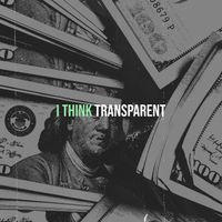 Transparent - I Think (Explicit)