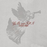 Jeremy Camp - Go On And Tell It