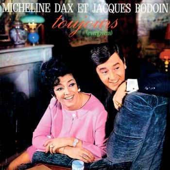 Micheline Dax, Jacques Bodoin - Toujours