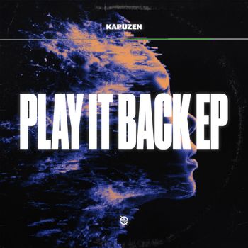 Kapuzen - Play It Back EP