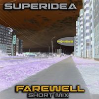 Superidea - Farewell (Short Mix)