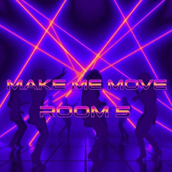 Room 5 - Make Me Move