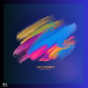 Andrew Fields - Just a Moment