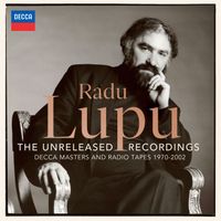 Radu Lupu - The Unreleased Recordings (Decca Masters and Radio Tapes 1970-2002)