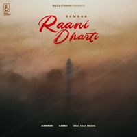 Ramnaa, Babbu, Desi Trap Music - Raani Dharti