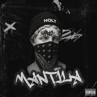 Holt - Mantila (Explicit)