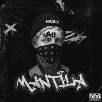 Holt - Mantila (Explicit)