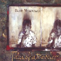Blue Mountain - Tales Of A Traveler