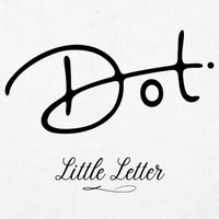 Dot - Little Letter