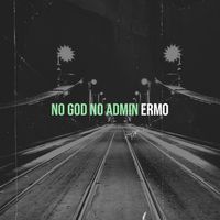 ERMO - No God No Admin
