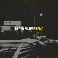 ERMO - To Our Sisters