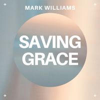 Mark Williams - Saving Grace