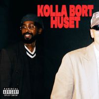 Huset - Kolla Bort (Explicit)