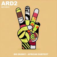 Big Bunny - African Subtext