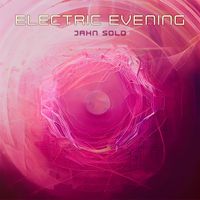 Jahn Solo - Electric Evening