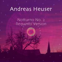Andreas Heuser - Notturno No. 2 (Requinto Version)