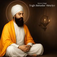 Ravneet Singh - Tegh Bahadur Simriye