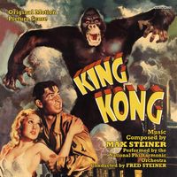 Max Steiner - King Kong (Original Motion Picture Score)