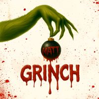 Matt - GRINCH (Explicit)