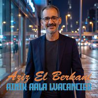 Aziz El Berkani - Ainik Aala Lvacancier