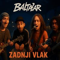 BALTAZAR - Zadnji Vlak