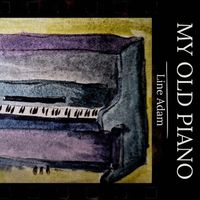 Line Adam - My Old Piano