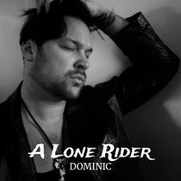 Dominic - A Lone Rider