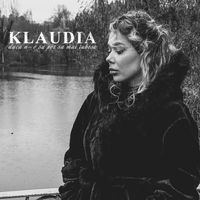 Klaudia - Daca N-o Sa Pot Sa Mai Iubesc