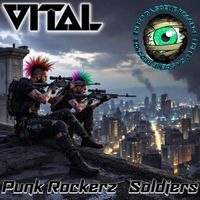 Vital - Punk Rockerz / Soldiers