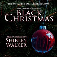 Shirley Walker - Black Christmas: Terror Comes Home for the Holiday (Music From The Original Score)