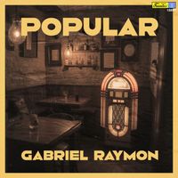 Gabriel Raymon - Popular