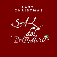 Sal Del Paraíso - Last Christmas