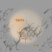 TAITO - EP 001 (Explicit)