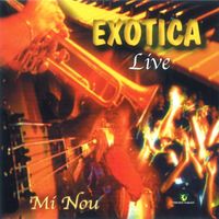 Exotica - Mi Nou (Live)