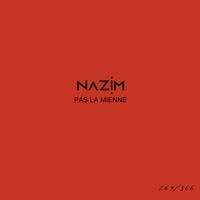 Nazim - Pas la mienne #269