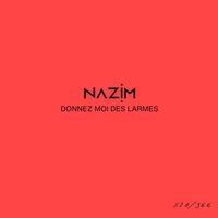 Nazim - Donnez moi des larmes #274