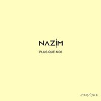 Nazim - Plus que moi #290