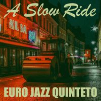 Euro Jazz Quinteto - A Slow Ride