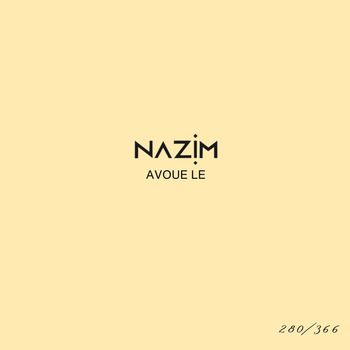 Nazim - Avoue le #280