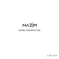 Nazim - Entre l'espoir et moi #338