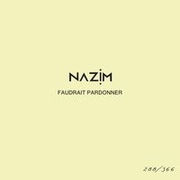 Nazim - Faudrait pardonner #288