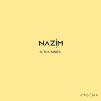 Nazim - Si tu l'aimes #292