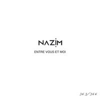 Nazim - Entre vous et moi #363