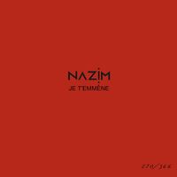 Nazim - Je t'emmène #270