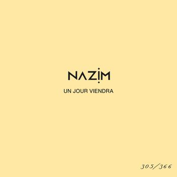 Nazim - Un jour viendra #305