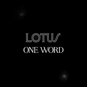 Lotus - One Word