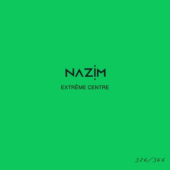 Nazim - Extrême centre #326
