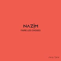 Nazim - Faire les choses #266